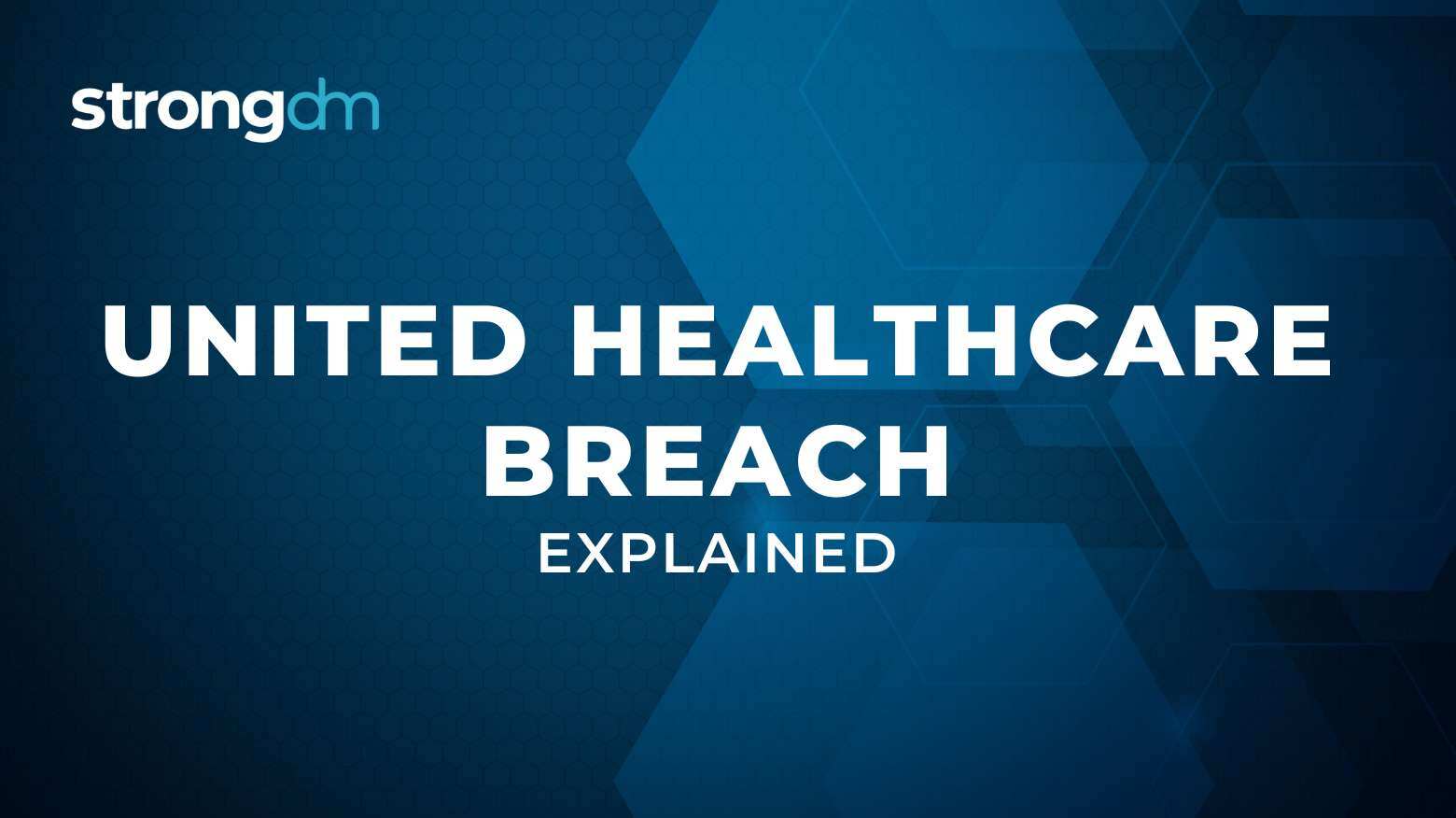 United Healthcare Data Breach Explained (How to Prevent It)